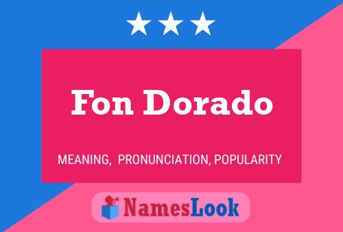 Fon Dorado Name Poster