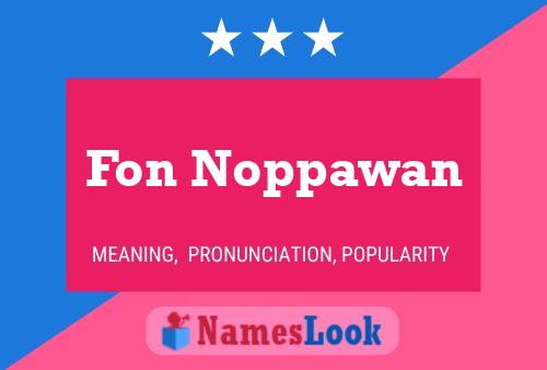 Fon Noppawan Name Poster