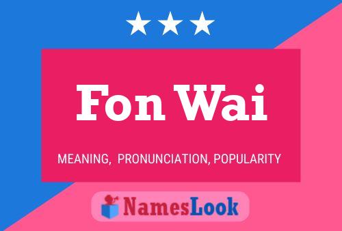 Fon Wai Name Poster