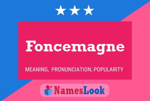 Foncemagne Name Poster