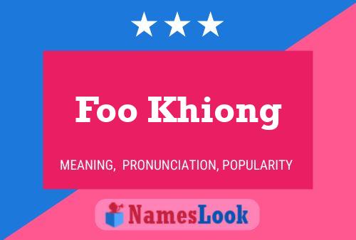 Foo Khiong Name Poster