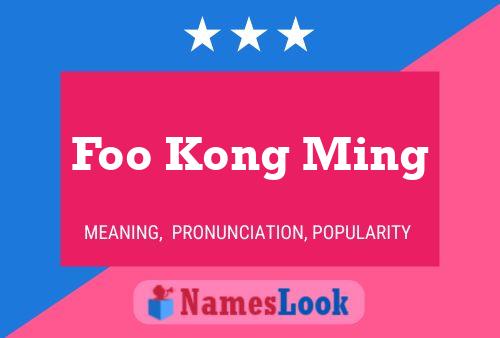 Foo Kong Ming Name Poster