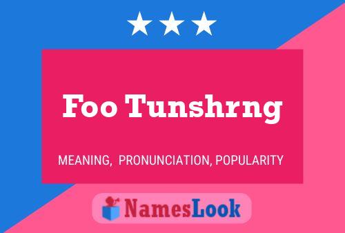 Foo Tunshrng Name Poster