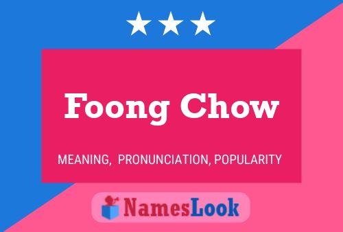 Foong Chow Name Poster