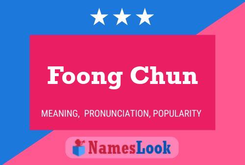 Foong Chun Name Poster