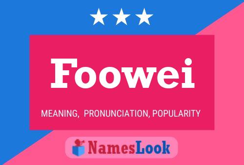 Foowei Name Poster