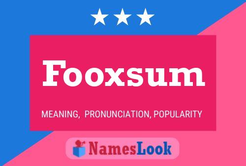 Fooxsum Name Poster