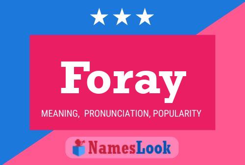 Foray Name Poster