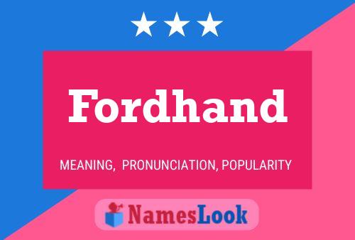 Fordhand Name Poster