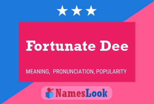 Fortunate Dee Name Poster