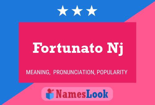 Fortunato Nj Name Poster