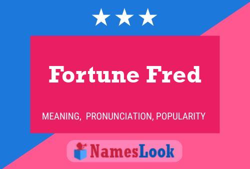 Fortune Fred Name Poster