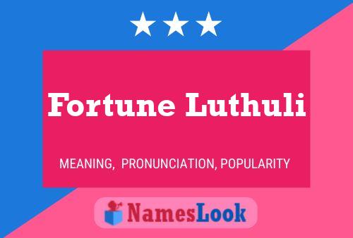 Fortune Luthuli Name Poster