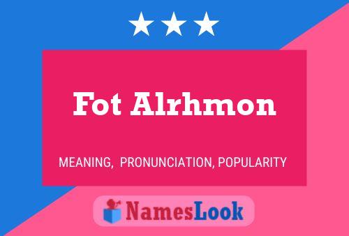 Fot Alrhmon Name Poster