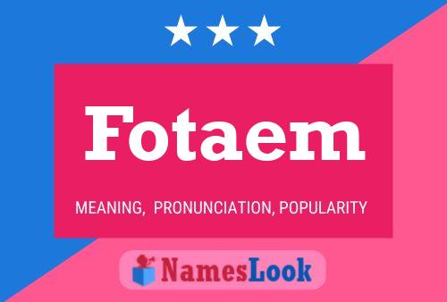 Fotaem Name Poster