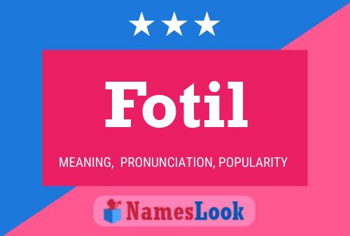 Fotil Name Poster