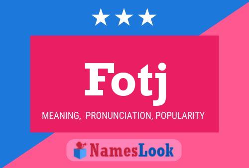 Fotj Name Poster