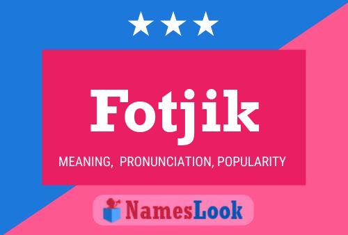 Fotjik Name Poster