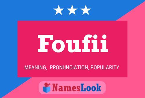 Foufii Name Poster