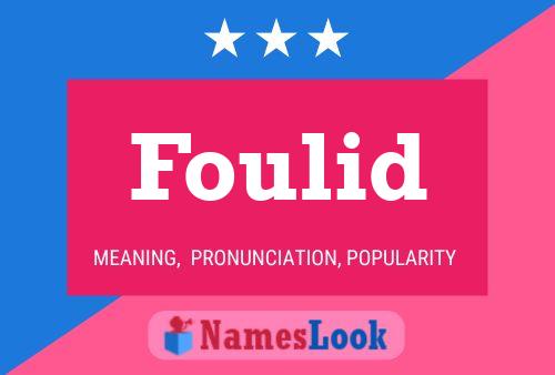 Foulid Name Poster