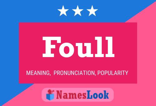 Foull Name Poster