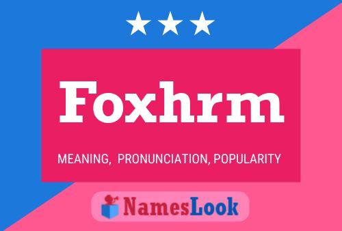 Foxhrm Name Poster