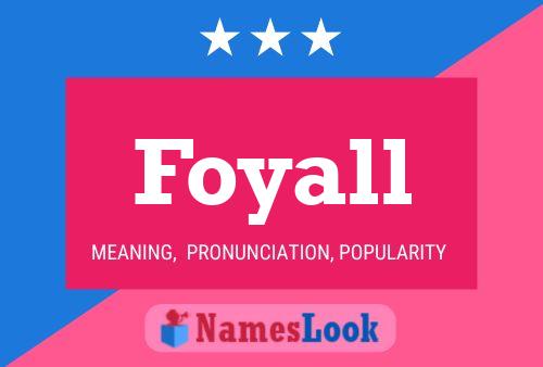 Foyall Name Poster