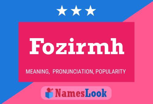 Fozirmh Name Poster