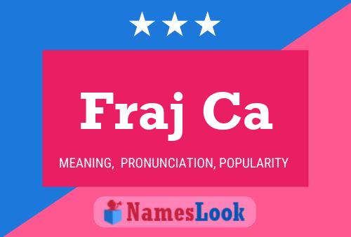 Fraj Ca Name Poster