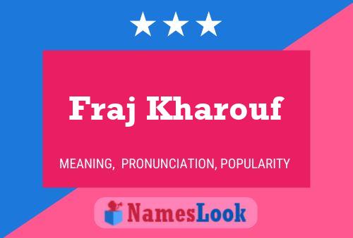 Fraj Kharouf Name Poster