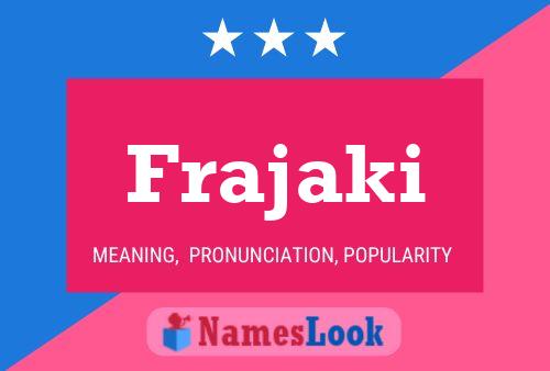 Frajaki Name Poster