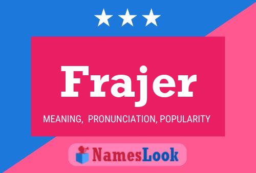 Frajer Name Poster