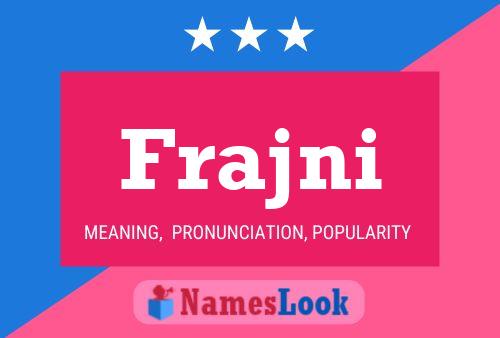 Frajni Name Poster