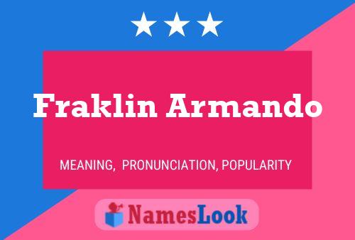 Fraklin Armando Name Poster