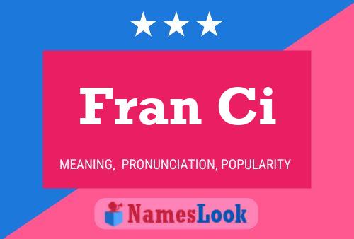 Fran Ci Name Poster