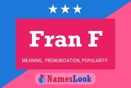 Fran F Name Poster