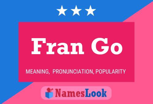 Fran Go Name Poster