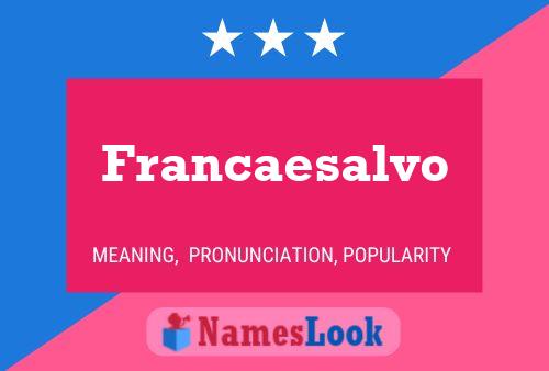 Francaesalvo Name Poster