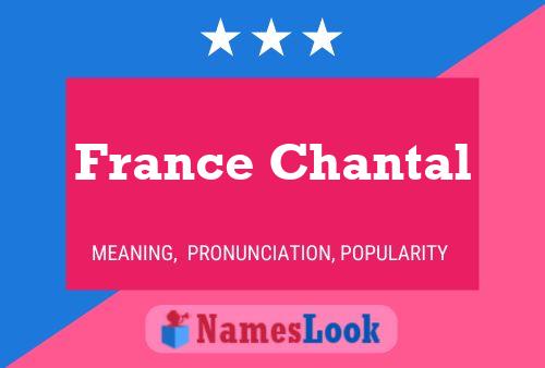 France Chantal Name Poster