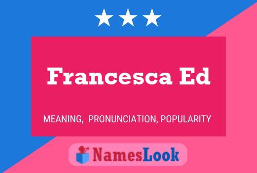 Francesca Ed Name Poster