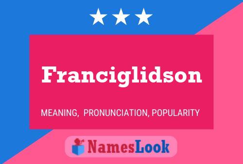 Franciglidson Name Poster