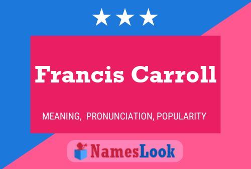 Francis Carroll Name Poster