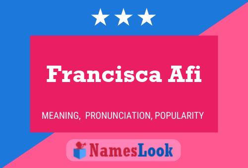 Francisca Afi Name Poster