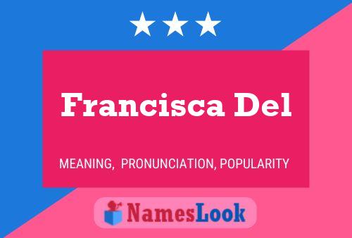 Francisca Del Name Poster