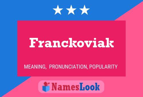 Franckoviak Name Poster