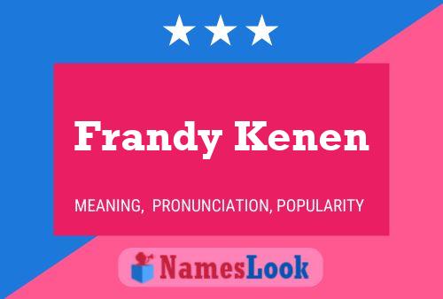 Frandy Kenen Name Poster