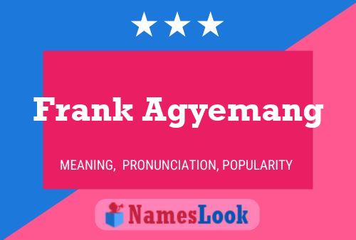 Frank Agyemang Name Poster