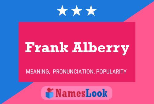 Frank Alberry Name Poster