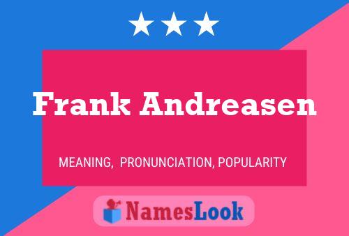 Frank Andreasen Name Poster