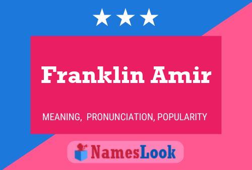 Franklin Amir Name Poster